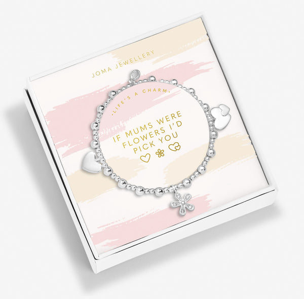 Life's A Charm 'If Mums Were Flowers I'd Pick You' Bracelet