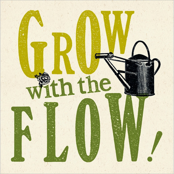 Potting Shed Press Grow With The Flow! Card