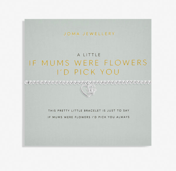 Joma Jewellery A Little 'If Mum's Were Flowers I'd Pick You' Bracelet