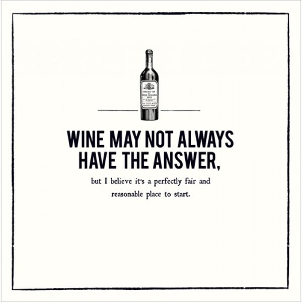 Alice Scott Greetings Card - Wine May Not Always Have the Answers