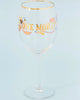 Yvonne Ellen Slogan Wine Glass