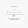 Joma Jewellery A Little 'There's No Better Mum Than You' Bracelet