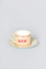 Yvonne Ellen Mum Teacup & Saucer