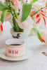 Yvonne Ellen Mum Teacup & Saucer