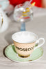 Yvonne Ellen Prosecco Teacup & Saucer