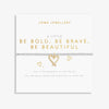 Joma Jewellery A Little 'Be Bold Be Brave Be Beautiful' Bracelet