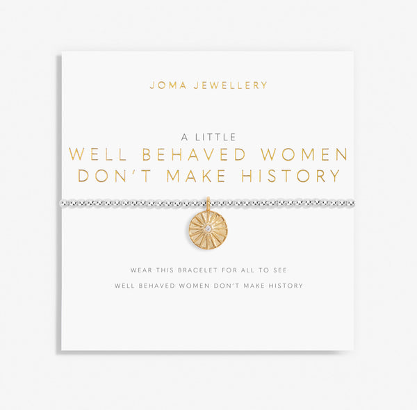 Joma Jewellery A Little 'Well Behaved Women Don't Make History' Bracelet