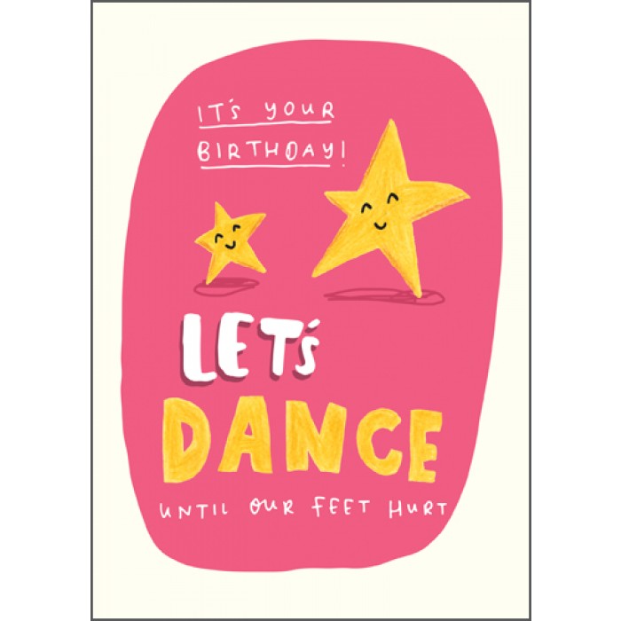 The Happy News Birthday Card - Dance Until Our Feet Hurt