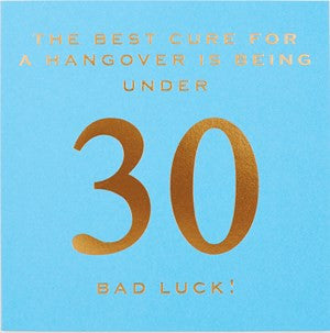Susan O'Hanlon Card - Age 30 (The Best Cure for a Hangover is Being Under 30)