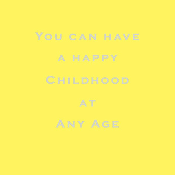 Susan O'Hanlon Card - You Can Have a Happy Childhood At Any Age