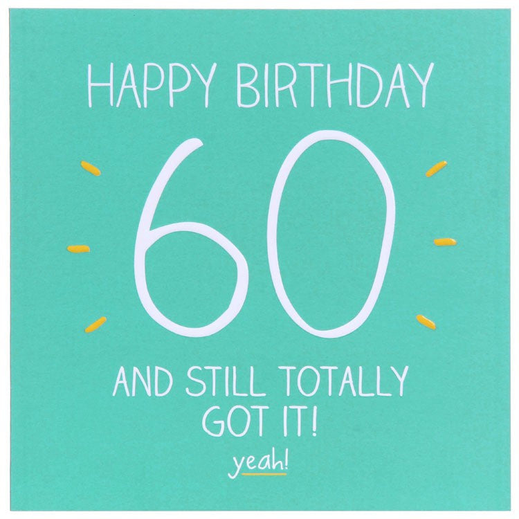 Happy Jackson Age 60 Birthday Card - Still Totally Got It